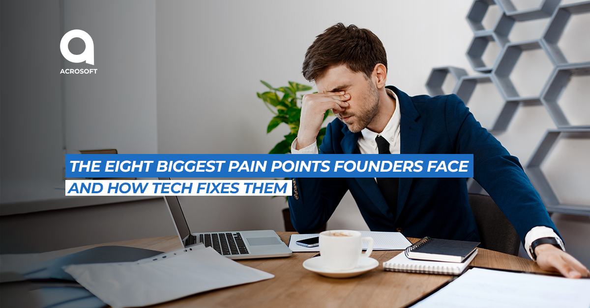 SmartThe Eight Biggest Pain Points Founders Face And How Tech Fixes Them Tech Habits That Save Time and Money SThe Eight Biggest Pain Points Founders Face And How Tech Fixes Themmart Tech Habits That Save Time and Money