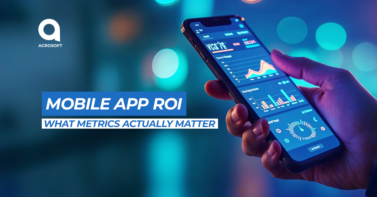 BMobile App ROI, What Metrics Actually Matterenefits of Mobile Apps for Startups, When Theyre Real Benefits oMobile App ROI, What Metrics Actually Matterf Mobile Apps for Startups, When Theyre Real